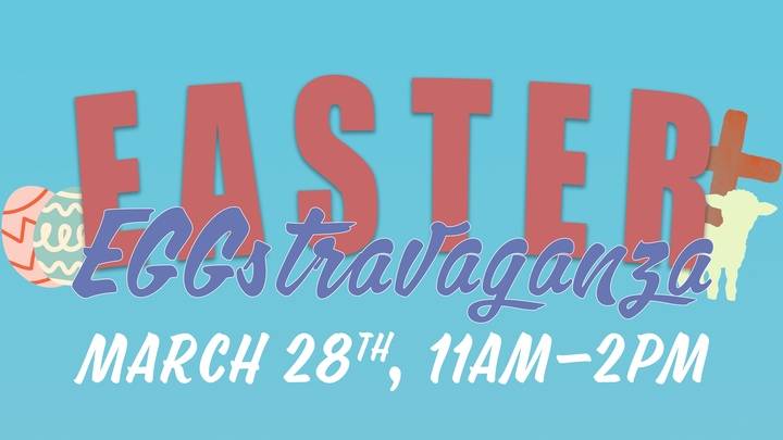 Easter Eggstravaganza 2026